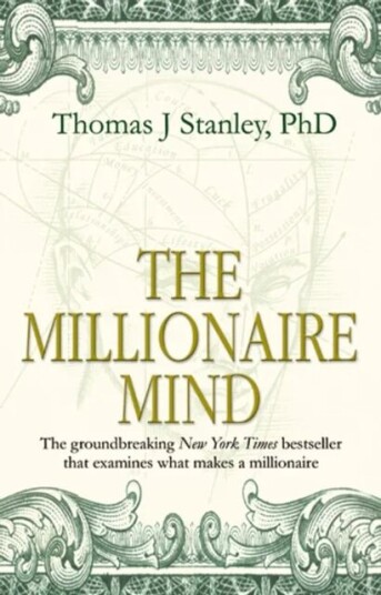 The Millionaire Mind Av Thomas J Stanley The Millionaire Mind Av Thomas J Stanley