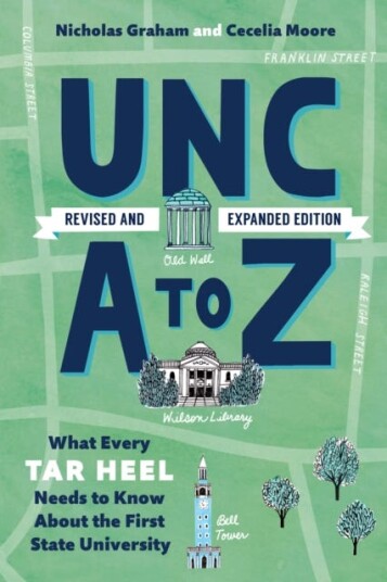 Unc A to Z What Every Tar Heel Needs to Know about the First State University Unc A to Z What Every Tar Heel Needs to Know about the First State University