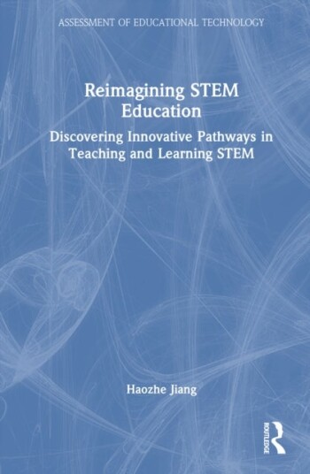 Reimagining STEM Education in a Tech Driven Era