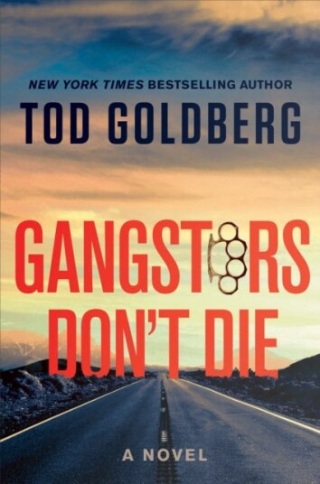 Gangsters Don't Die  A Novel