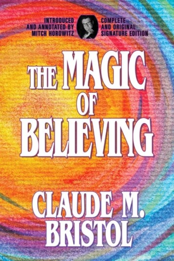 The Magic of Believing Complete and Original Signature Edition