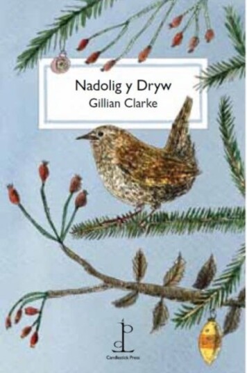 Nadolig y Dryw (The Christmas Wren) Nadolig y Dryw (The Christmas Wren)