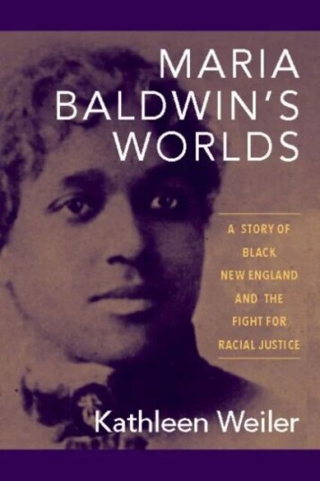 Maria Baldwin'S Worlds Av Kathleen Weiler
