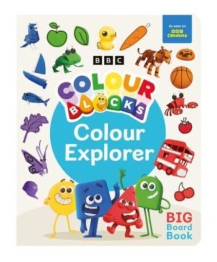 Colourblocks Colour Explorer: A Big Board Book Colourblocks Colour Explorer: A Big Board Book