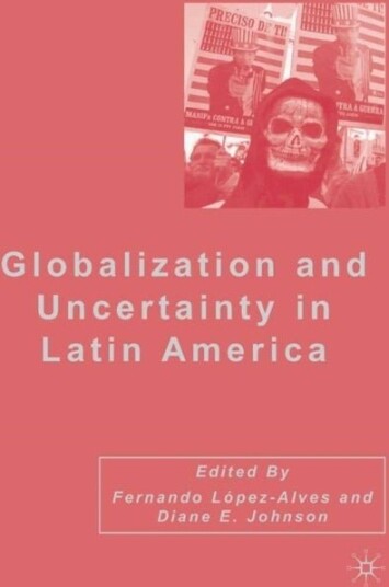 Globalization and Uncertainty in Latin America