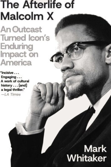 The Afterlife of Malcolm X The Afterlife of Malcolm X