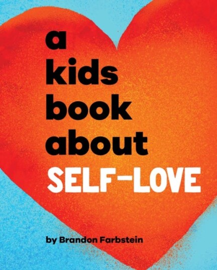 A Kids Book About SelfLove A Kids Book About SelfLove