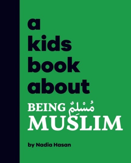 A Kids Book About Being Muslim A Kids Book About Being Muslim