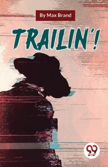 Trailin'! Trailin'!