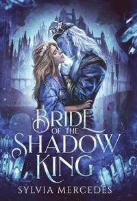 Bride Of The Shadow King Av Sylvia Mercedes