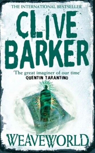 Weaveworld Av Clive Barker