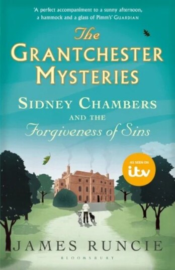 Sidney Chambers And The Forgiveness Of Sins Av James Runcie Sidney Chambers And The Forgiveness Of Sins Av James Runcie