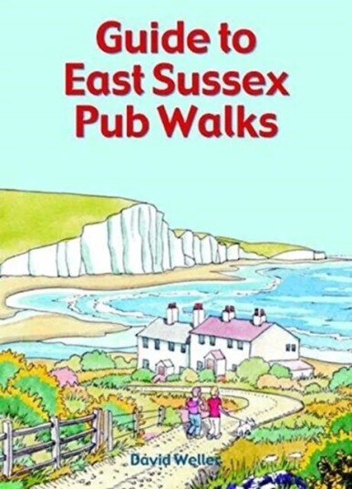 Guide To East Sussex Pub Walks Av David Weller
