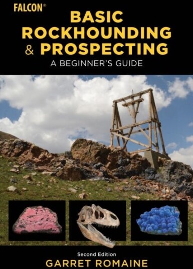 Basic Rockhounding and Prospecting A Beginner's Guide