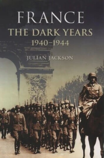 France: The Dark Years, 1940-1944 Av Julian (Queen Mary University Of London) Jackson