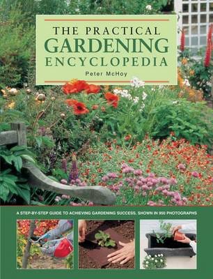 The Practical Gardening Encyclopedia Av Peter Mchoy