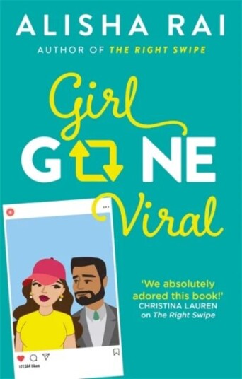 Girl Gone Viral Av Alisha Rai