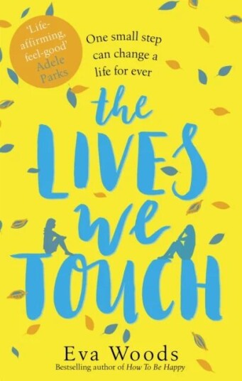 The Lives We Touch Av Eva Woods