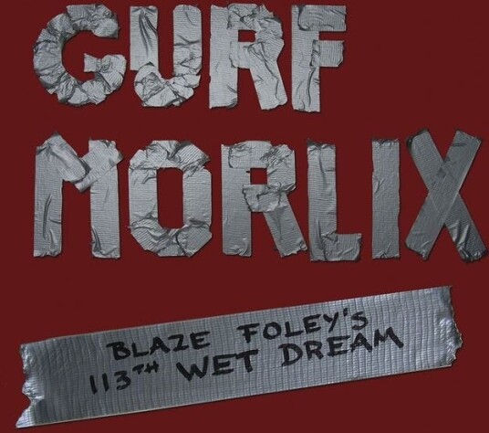 Gurf Morlix Blaze Foley's 113th Wet Dream CD