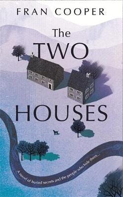 The Two Houses a gripping novel of buried secrets and those who hide them
