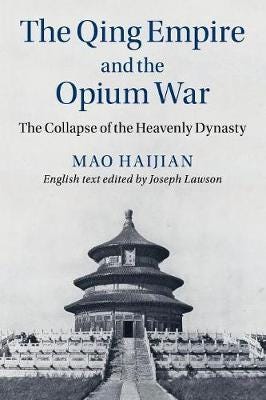 The Qing Empire and the Opium War The Collapse of the Heavenly Dynasty