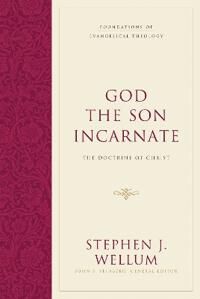 God The Son Incarnate Av Stephen J. Wellum