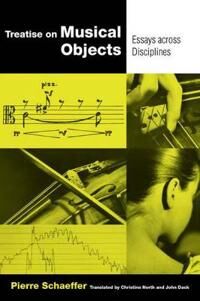 Treatise On Musical Objects Av Pierre Schaeffer Treatise On Musical Objects Av Pierre Schaeffer