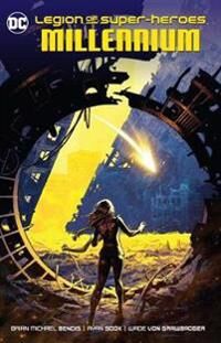 Bendis Brian Michael Legion of Super-Heroes Vol. 1: Millennium