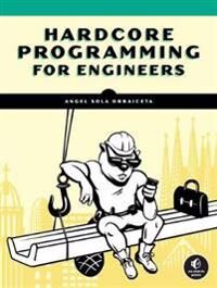 Hardcore Programming For Mechanical Engineers Av Angel Sola