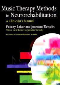 Music Therapy Methods In Neurorehabilitation Av Jeanette Tamplin, Felicity Baker