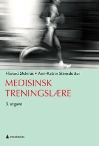 Medisinsk Treningslære Av Ann-Katrin Stensdotter, Håvard Østerås