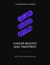 Cancer Biology And Treatment Av Aysha (Faculty Of Biological Sciences University Of Leeds) Divan, Janice (Department Of Pathology University Of Otago)