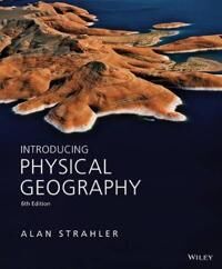 Introducing Physical Geography Av Alan H. (Boston University) Strahler