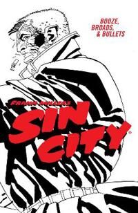 Frank Miller'S Sin City Volume 6: Booze, Broads, & Bullets (Fourth Edition) Av Frank Miller