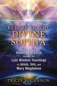 Return Of The Divine Sophia Av Tricia Mccannon