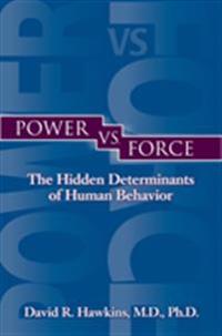Power Vs. Force Av David R. Hawkins Power Vs. Force Av David R. Hawkins
