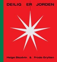 Deilig Er Jorden Av Frode Grytten