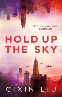 Liu Cixin Hold Up the Sky