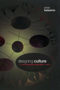 Balsamo Anne Designing Culture