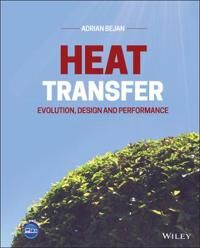 Bejan A Heat Transfer – Evolution Design and Performance