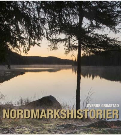 Nordmarkshistorier Av Sverre Grimstad