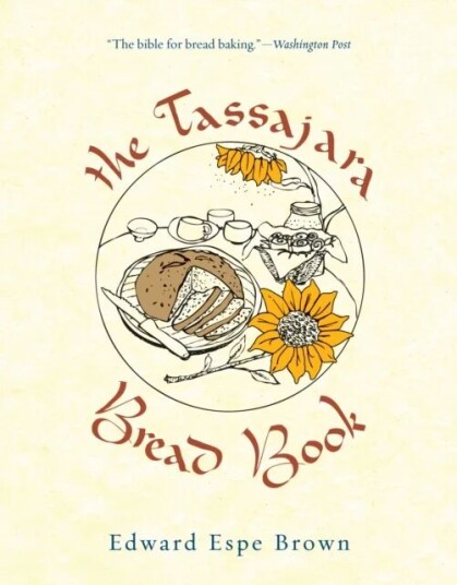 The Tassajara Bread Book Av Edward Espe Brown