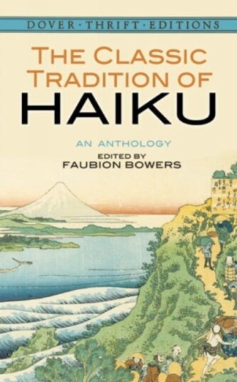 The Classic Tradition of Haiku An Anthology