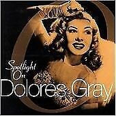 MediaTronixs Spotlight On Dolores Gray CD (2003) Pre-Owned