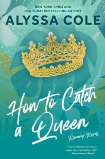 How to Catch a Queen A Novel How to Catch a Queen A Novel