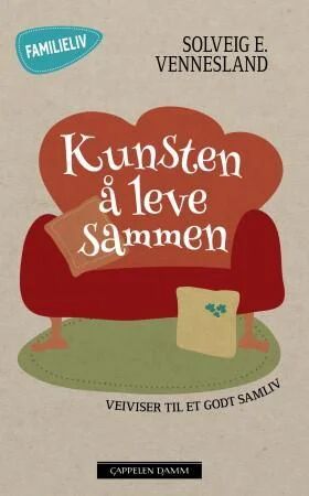 Kunsten Å Leve Sammen Av Solveig E. Vennesland