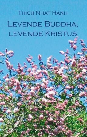 Levende Buddha, Levende Kristus Av Thich Nhat Hanh
