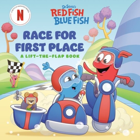 Race for First Place: A Lift the Flap Book Dr. Seuss's Red Fish Blue Fish Race for First Place: A Lift the Flap Book Dr. Seuss's Red Fish Blue Fish