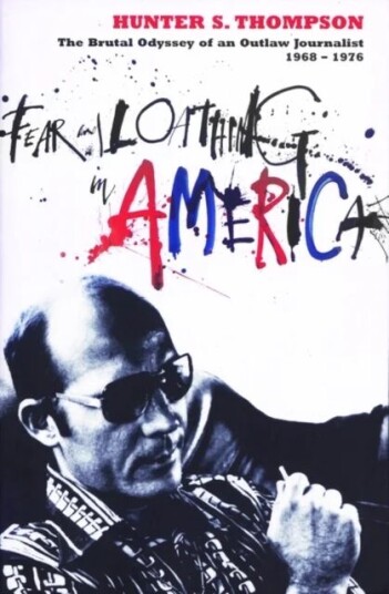 Fear And Loathing In America Av Hunter S. Thompson
