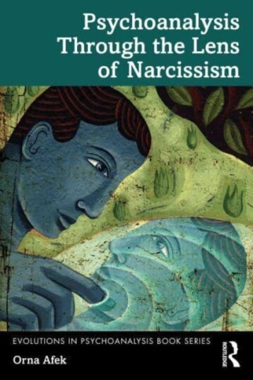 Psychoanalysis Through the Lens of Narcissism Psychoanalysis Through the Lens of Narcissism